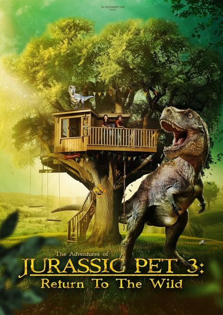 مشاهدة فيلم The Adventures of Jurassic Pet: Return to the Wild 2025 مترجم حصرى اون لاين على أكثر من سيرفر