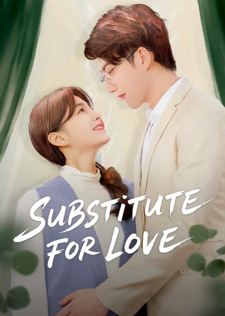 مشاهدة مسلسل بديل للحب Substitute for Love الحلقة 21 مترجمة حصرى
