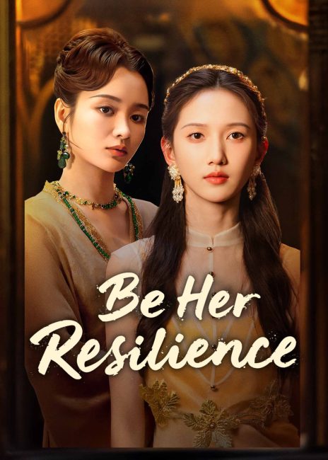 مسلسل كن مرونتها Be Her Resilience الحلقة 21 مترجمة